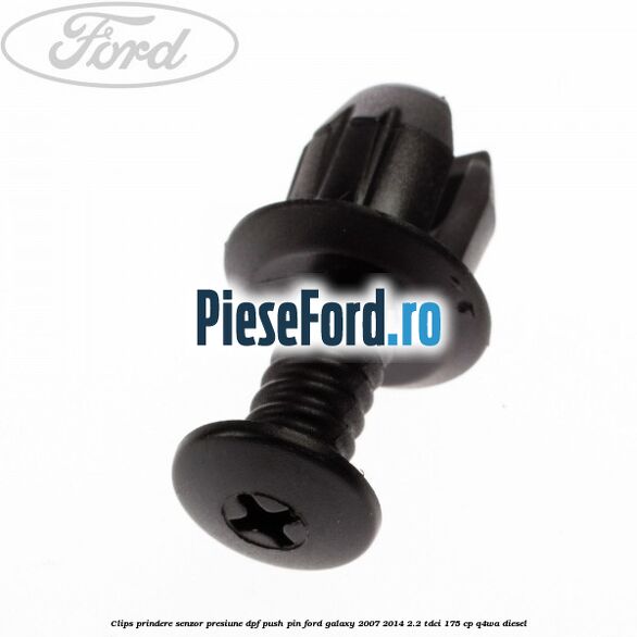 Clips prindere senzor presiune DPF push pin Ford Galaxy 2007-2014 2.2 TDCi 175 cp Q4WA diesel