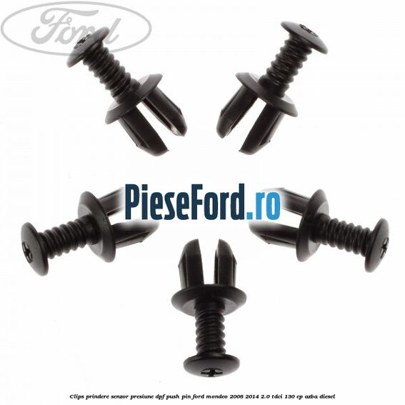 Clips prindere senzor presiune DPF push pin Ford Mondeo 2008-2014 2.0 TDCi 130 cp AZBA diesel