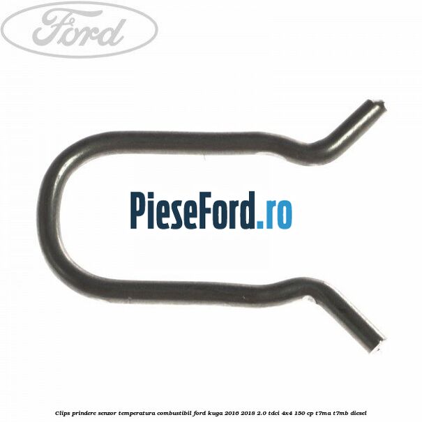 Clips prindere senzor temperatura combustibil Ford Kuga 2016-2018 2.0 TDCi 4x4 150 cp T7MA, T7MB diesel