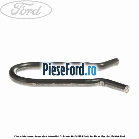 Clips prindere senzor temperatura combustibil Ford S-Max 2015-2023 2.0 TDCi 4x4 180 cp T8CG, T8CH, T8CI, T8CJ diesel