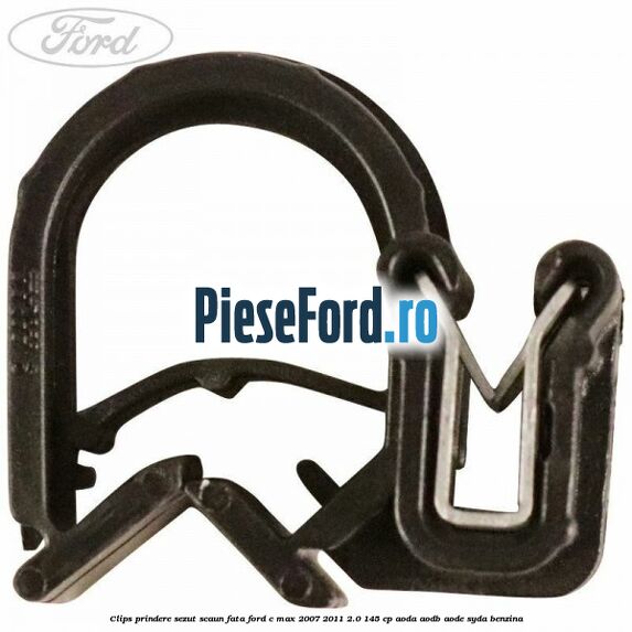Clips prindere sezut scaun fata Ford C-Max 2007-2011 2.0 145 cp AODA, AODB, AODE, SYDA benzina