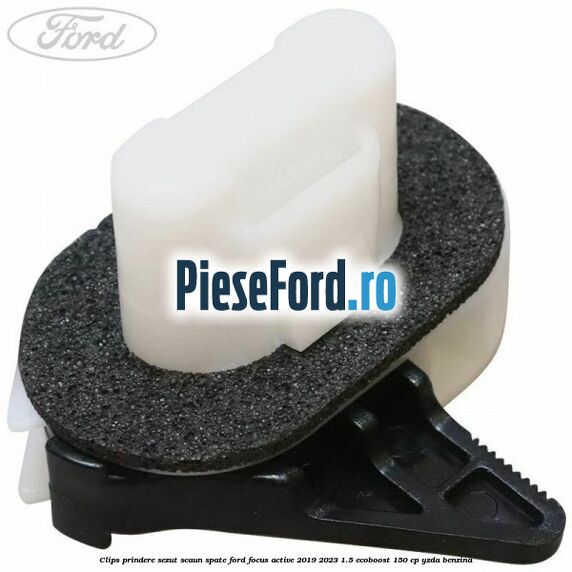 Clips prindere sezut scaun spate Ford Focus Active 2019-2023 1.5 EcoBoost 150 cp YZDA benzina