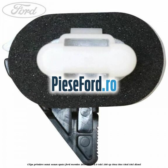 Clips prindere sezut scaun spate Ford Mondeo 2014-2018 2.0 TDCi 180 cp Clips prindere sezut scaun spate Ford Mondeo 2014-2018 2.0 TDCi 180 cp T8CA, T8CC, T8CD, T8CL diesel