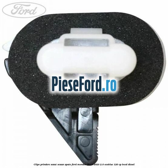 Clips prindere sezut scaun spate Ford Mondeo 2019-2023 2.0 EcoBlue 120 cp BCCD diesel