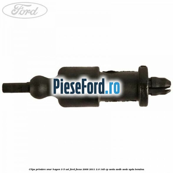 Clips prindere snur hayon 3/5 usi Ford Focus 2008-2011 2.0 145 cp AODA, AODB, AODE, SYDA benzina