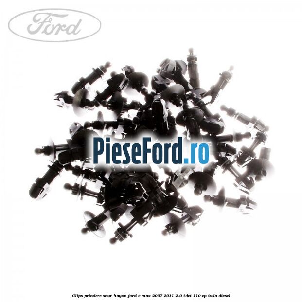 Clips prindere snur hayon Ford C-Max 2007-2011 2.0 TDCi 110 cp IXDA diesel