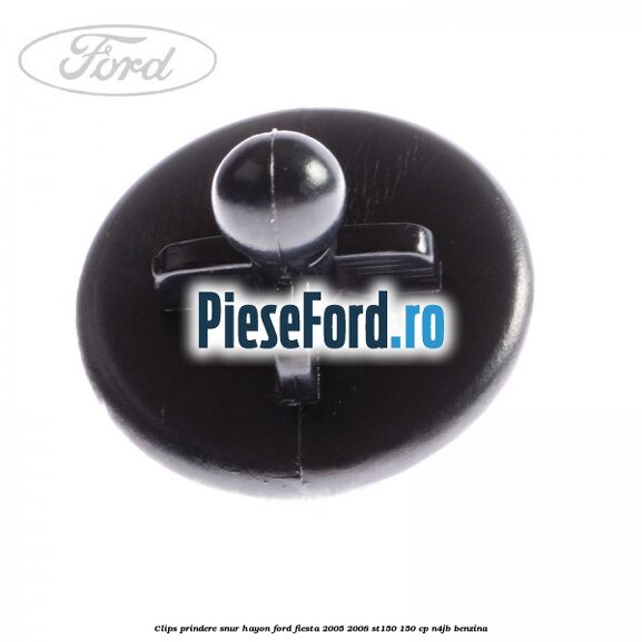 Clips prindere snur hayon Ford Fiesta 2005-2008 ST150 150 cp N4JB benzina