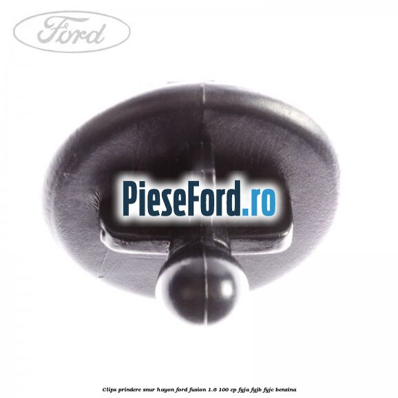 Clips prindere snur hayon Ford Fusion 1.6 100 cp