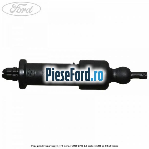 Clips prindere snur hayon Ford Mondeo 2008-2014 2.0 EcoBoost 203 cp TNBA benzina