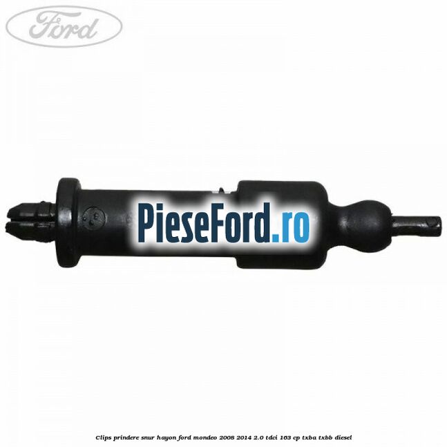 Clips prindere snur hayon Ford Mondeo 2008-2014 2.0 TDCi 163 cp Clips prindere snur hayon Ford Mondeo 2008-2014 2.0 TDCi 163 cp TXBA, TXBB diesel