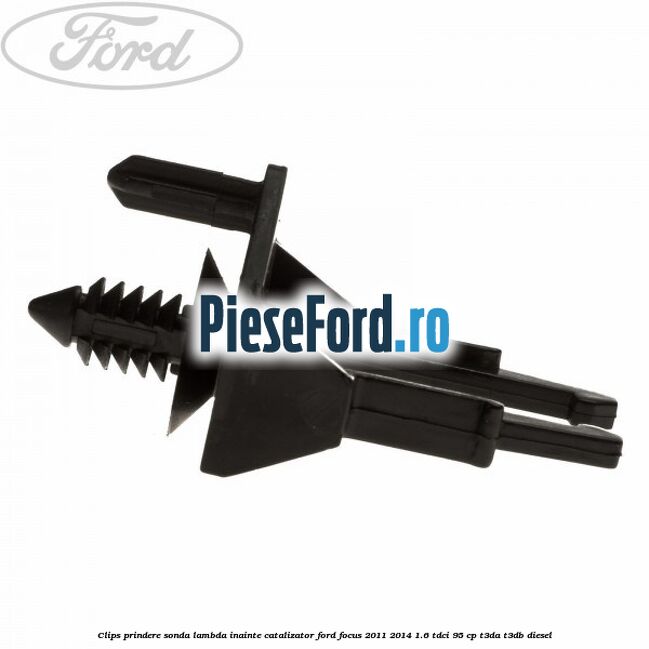 Clips prindere sonda lambda inainte catalizator Ford Focus 2011-2014 1.6 TDCi 95 cp T3DA, T3DB diesel