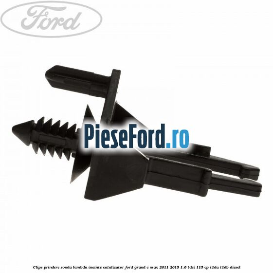 Clips prindere sonda lambda inainte catalizator Ford Grand C-Max 2011-2015 1.6 TDCi 115 cp T1DA, T1DB diesel