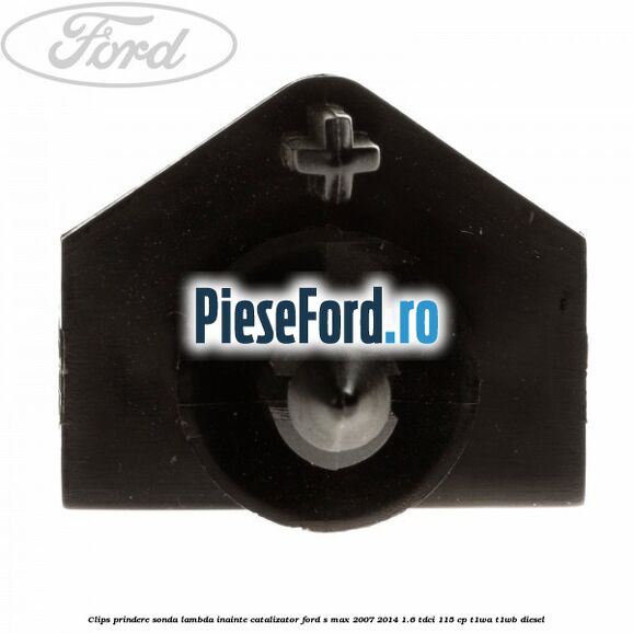 Clips prindere sonda lambda inainte catalizator Ford S-Max 2007-2014 1.6 TDCi 115 cp T1WA, T1WB diesel