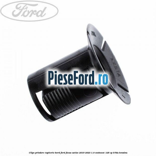 Clips prindere tapiterie bord Ford Focus Active 2019-2023 1.0 EcoBoost 125 cp B7DA benzina