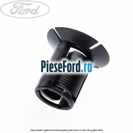 Clips prindere tapiterie bord Ford Galaxy 2007-2014 1.8 TDCi 100 cp Clips prindere tapiterie bord Ford Galaxy 2007-2014 1.8 TDCi 100 cp FFWA diesel
