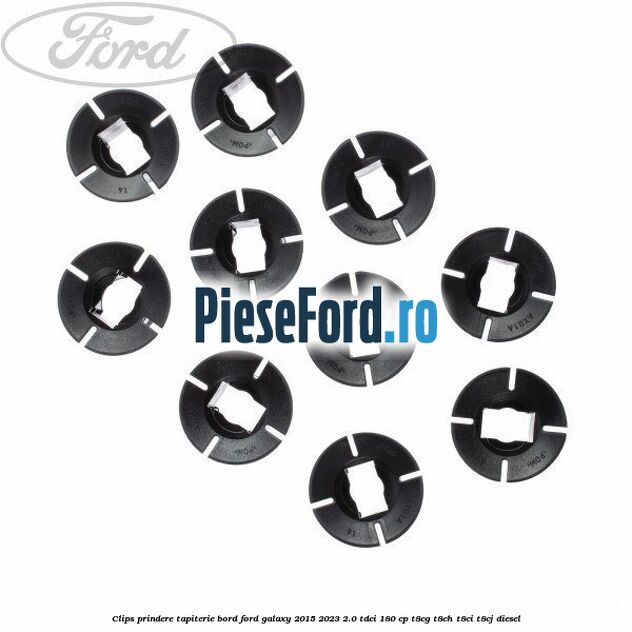 Clips prindere tapiterie bord Ford Galaxy 2015-2023 2.0 TDCi 180 cp T8CG, T8CH, T8CI, T8CJ diesel