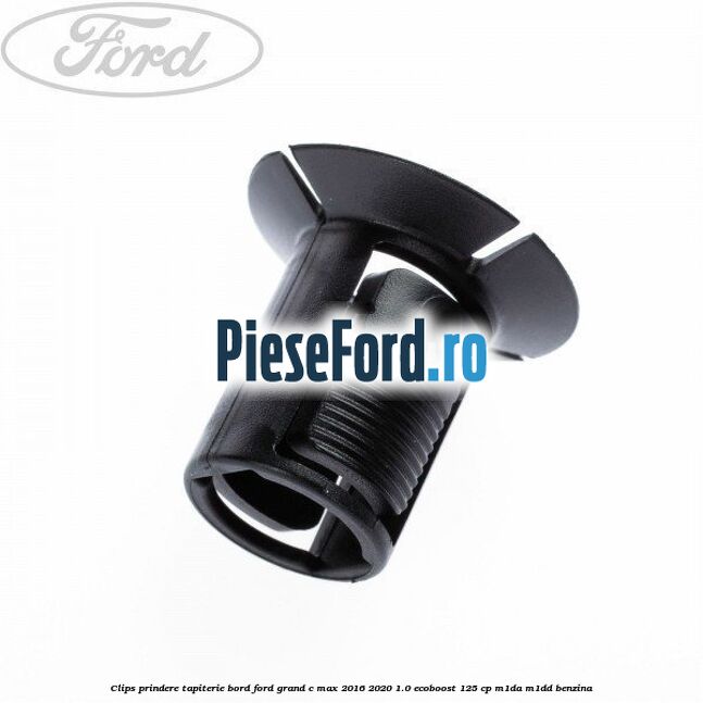 Clips prindere tapiterie bord Ford Grand C-Max 2016-2020 1.0 EcoBoost 125 cp