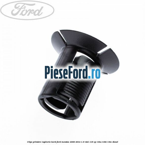 Clips prindere tapiterie bord Ford Mondeo 2008-2014 1.6 TDCi 115 cp