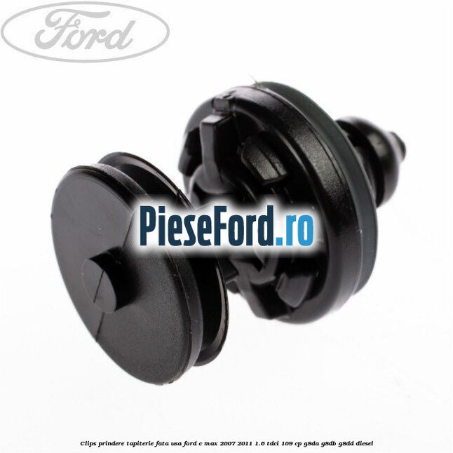 Clips prindere tapiterie fata usa Ford C-Max 2007-2011 1.6 TDCi 109 cp G8DA, G8DB, G8DD diesel