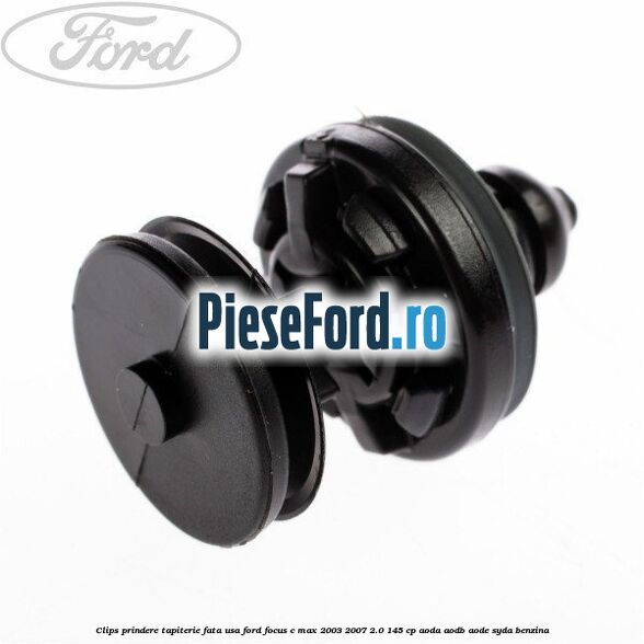 Clips prindere tapiterie fata usa Ford Focus C-Max 2003-2007 2.0 145 cp AODA, AODB, AODE, SYDA benzina