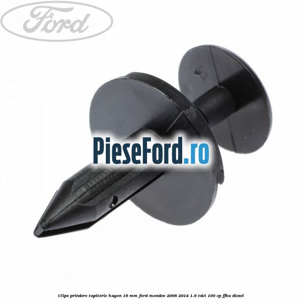 Clips prindere tapiterie hayon 16 mm Ford Mondeo 2008-2014 1.8 TDCi 100 cp FFBA diesel