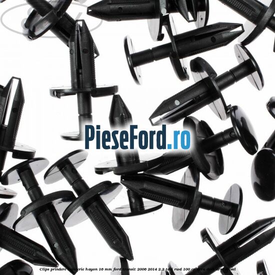 Clips prindere tapiterie hayon 16 mm Ford Transit 2006-2014 2.2 TDCi RWD 100 cp Clips prindere tapiterie hayon 16 mm Ford Transit 2006-2014 2.2 TDCi RWD 100 cp DRRA, DRRB, DRRC diesel