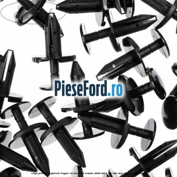 Clips prindere tapiterie hayon 16 mm Ford Transit 2006-2014 2.4 TDCi 4x4 140 cp Clips prindere tapiterie hayon 16 mm Ford Transit 2006-2014 2.4 TDCi 4x4 140 cp H9FB diesel