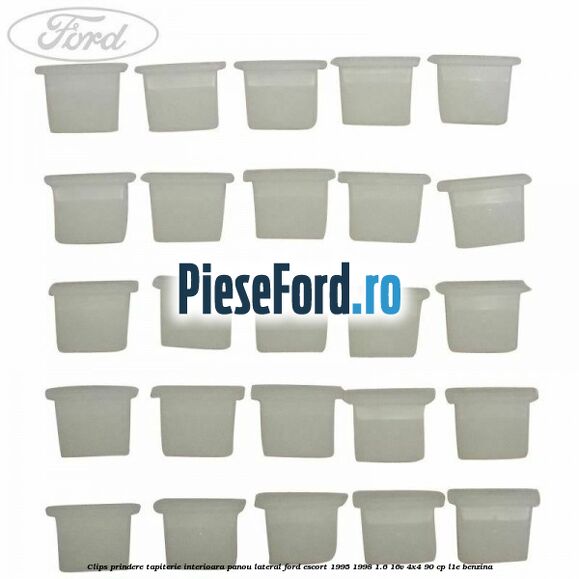 Clips prindere tapiterie interioara panou lateral Ford Escort 1995-1998 1.6 16V 4x4 90 cp L1E benzina