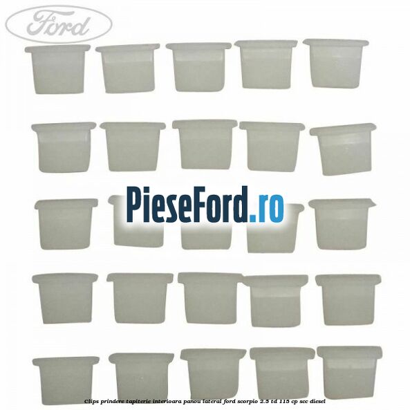 Clips prindere tapiterie interioara panou lateral Ford Scorpio 2.5 TD 115 cp SCC diesel