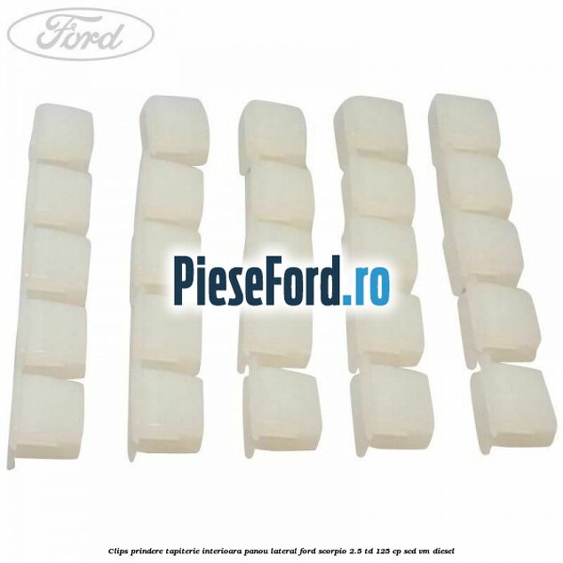 Clips prindere tapiterie interioara panou lateral Ford Scorpio 2.5 TD 125 cp SCD, VM diesel