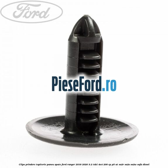 Clips prindere tapiterie panou spate Ford Ranger 2016-2020 3.2 TDCi 4x4 200 cp P5-AT, SA2R, SA2S, SA2W, SAFA diesel