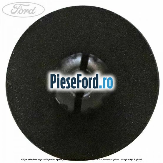 Clips prindere tapiterie panou spate Ford Transit Custom 2019-2023 1.0 EcoBoost PHEV 125 cp M1FA Hybrid