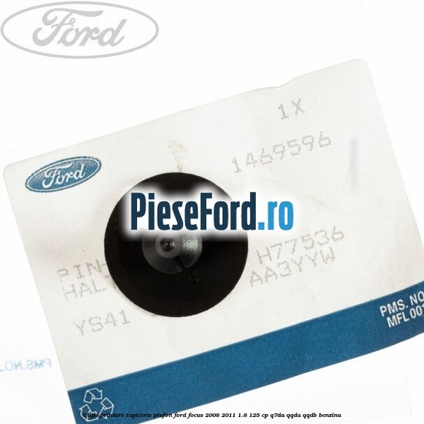 Clips prindere tapiterie plafon Ford Focus 2008-2011 1.8 125 cp Clips prindere tapiterie plafon Ford Focus 2008-2011 1.8 125 cp Q7DA, QQDA, QQDB benzina