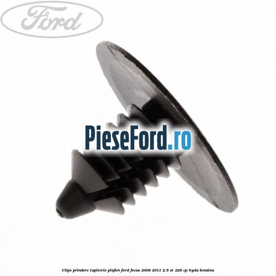 Clips prindere tapiterie plafon Ford Focus 2008-2011 2.5 ST 225 cp HYDA benzina