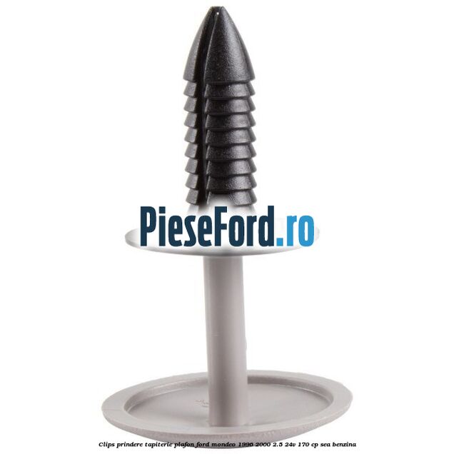 Clips prindere tapiterie plafon Ford Mondeo 1996-2000 2.5 24V 170 cp Clips prindere tapiterie plafon Ford Mondeo 1996-2000 2.5 24V 170 cp SEA benzina