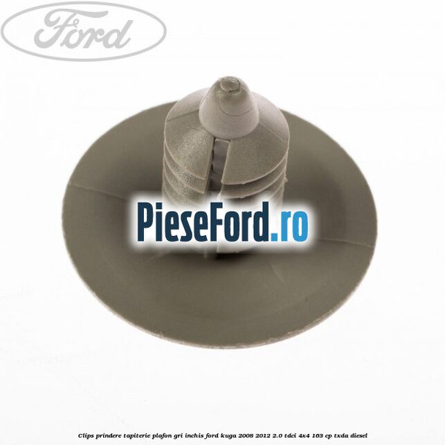 Clips prindere tapiterie plafon gri inchis Ford Kuga 2008-2012 2.0 TDCI 4x4 163 cp Clips prindere tapiterie plafon gri inchis Ford Kuga 2008-2012 2.0 TDCI 4x4 163 cp TXDA diesel