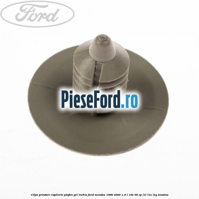 Clips prindere tapiterie plafon gri inchis Ford Mondeo 1996-2000 1.6 i 16V 95 cp L1L, L1N, L1Q benzina