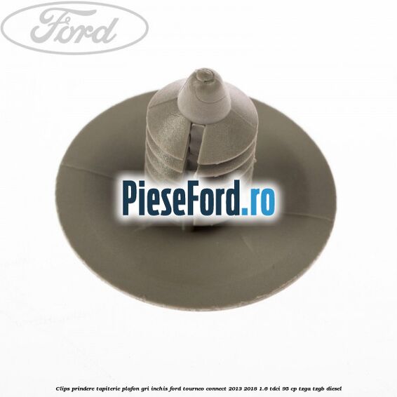 Clips prindere tapiterie plafon gri inchis Ford Tourneo Connect 2013-2018 1.6 TDCi 95 cp TZGA, TZGB diesel