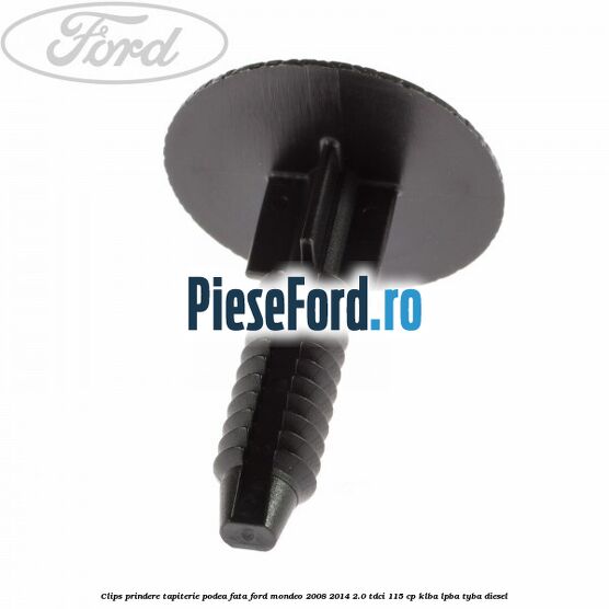 Clips prindere tapiterie podea fata Ford Mondeo 2008-2014 2.0 TDCi 115 cp KLBA, LPBA, TYBA diesel