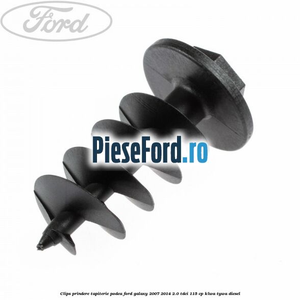 Clips prindere tapiterie podea Ford Galaxy 2007-2014 2.0 TDCi 115 cp KLWA, TYWA diesel