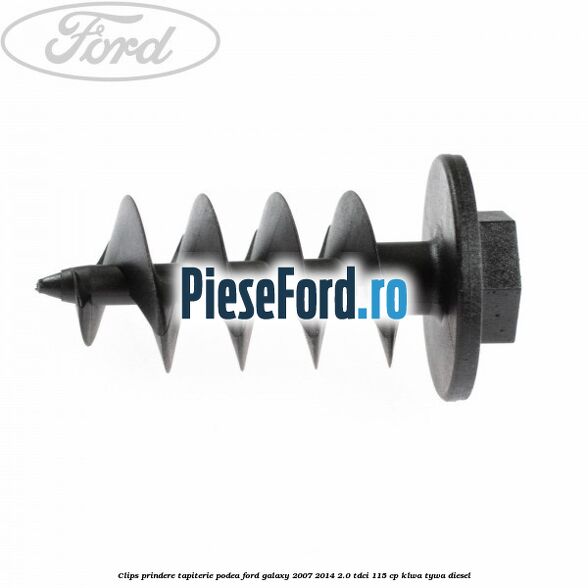 Clips prindere tapiterie podea Ford Galaxy 2007-2014 2.0 TDCi 115 cp KLWA, TYWA diesel
