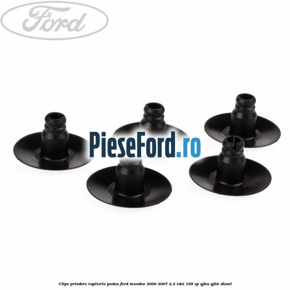 Clips prindere tapiterie podea Ford Mondeo 2000-2007 2.2 TDCi 155 cp QJBA, QJBB diesel