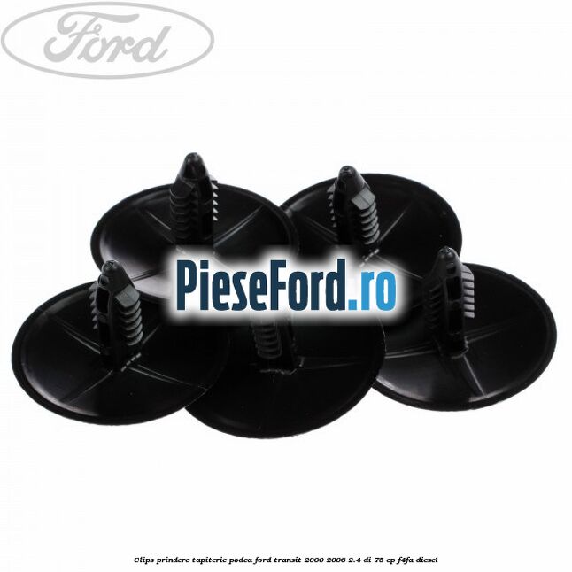 Clips prindere tapiterie podea Ford Transit 2000-2006 2.4 DI 75 cp F4FA diesel