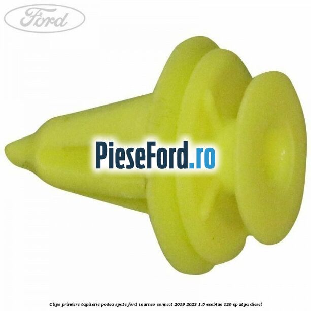Clips prindere tapiterie podea spate Ford Tourneo Connect 2019-2023 1.5 EcoBlue 120 cp ZTGA diesel