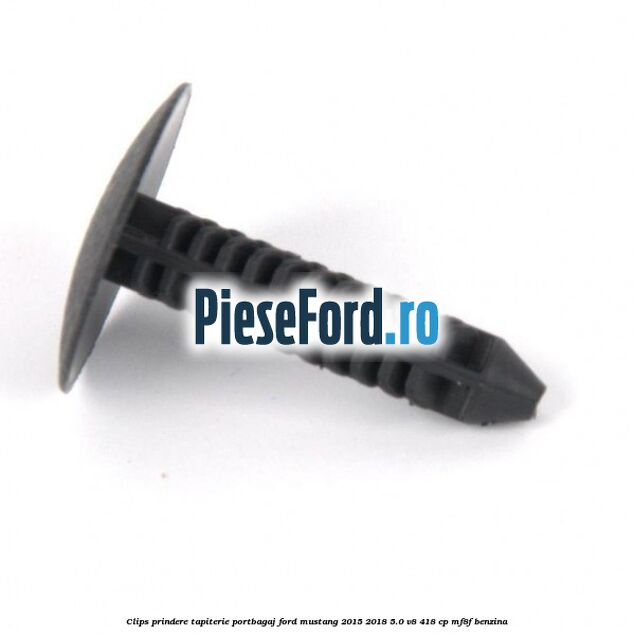 Clips prindere tapiterie portbagaj Ford Mustang 2015-2018 5.0 V8 418 cp MF8F benzina
