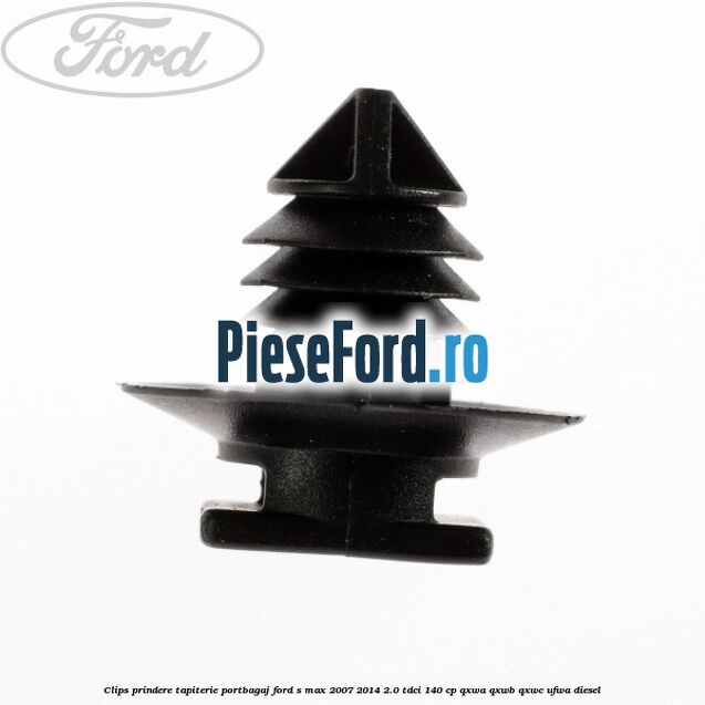Clips prindere tapiterie portbagaj Ford S-Max 2007-2014 2.0 TDCi 140 cp Clips prindere tapiterie portbagaj Ford S-Max 2007-2014 2.0 TDCi 140 cp QXWA, QXWB, QXWC, UFWA diesel