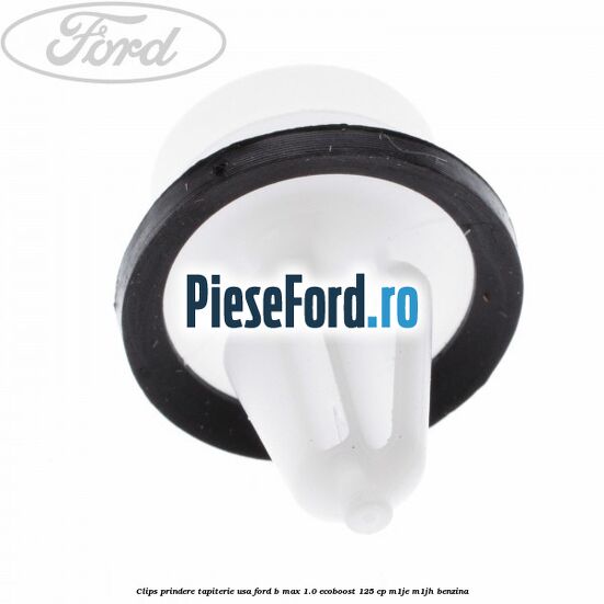 Clips prindere tapiterie usa Ford B-Max 1.0 EcoBoost 125 cp M1JE, M1JH benzina