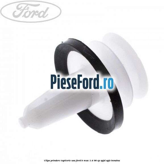 Clips prindere tapiterie usa Ford B-Max 1.4 90 cp SPJD, SPJE benzina
