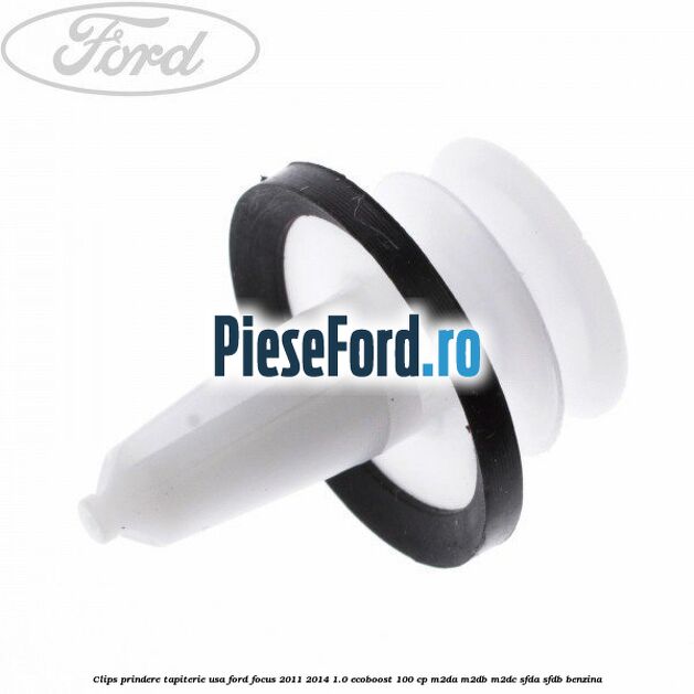 Clips prindere tapiterie usa Ford Focus 2011-2014 1.0 EcoBoost 100 cp