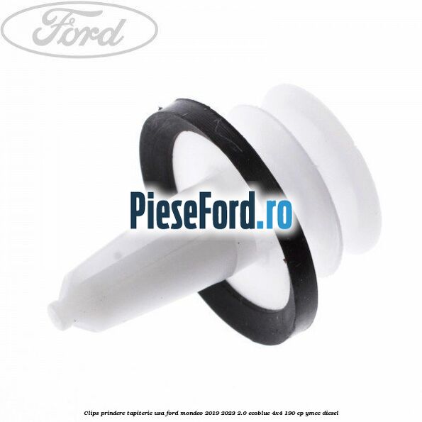 Clips prindere tapiterie usa Ford Mondeo 2019-2023 2.0 EcoBlue 4x4 190 cp